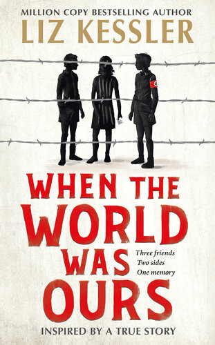 When The World Was Ours A Book About Finding Hope In The Darkest Of Times Liz Kessler