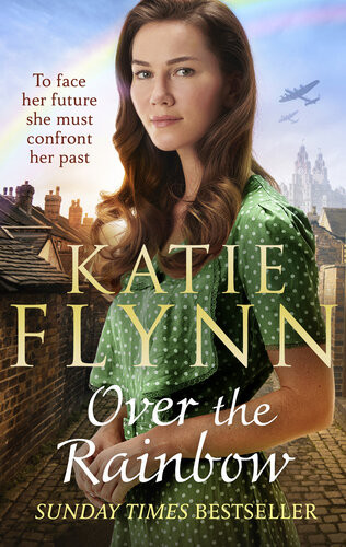 Over The Rainbow The Brand New Heartwarming Romance From The Sunday Times Bestselling Author Katie Flynn