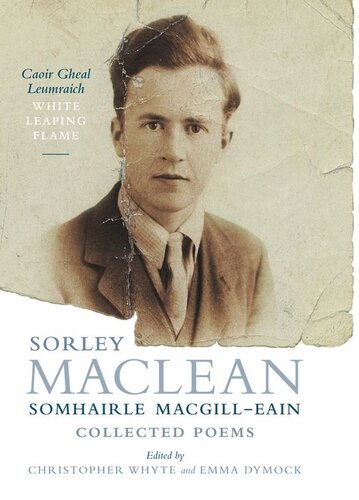 White Leaping Flame Caoir Gheal Leumraich Collected Poems 1st Edition Sorley Maclean Christopher Whyte Ed Emma Dymock Ed