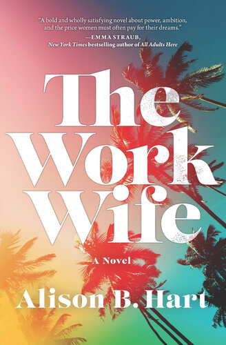 The Work Wife 1st Edition Alison B Hart