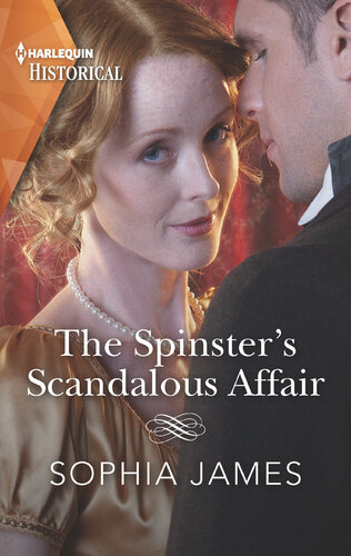 The Spinsters Scandalous Affair A Passionate Cinderella Tale Sophia James