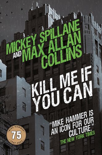 Kill Me If You Can Max Allan Collins Mickey Spillane