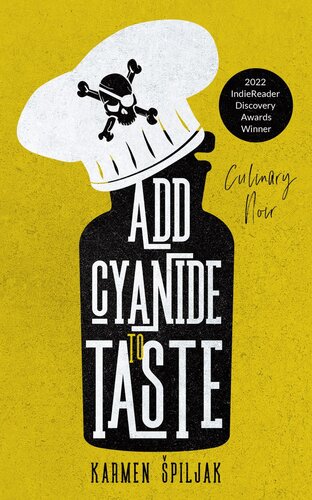 Add Cyanide To Taste A Collection Of Dark Tales With Culinary Twists Karmen Spiljak
