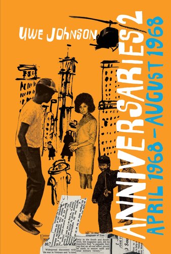 Anniversaries Volume 2 From A Year In The Life Of Gesine Cresspahl April 1968august 1968 Uwe Johnson