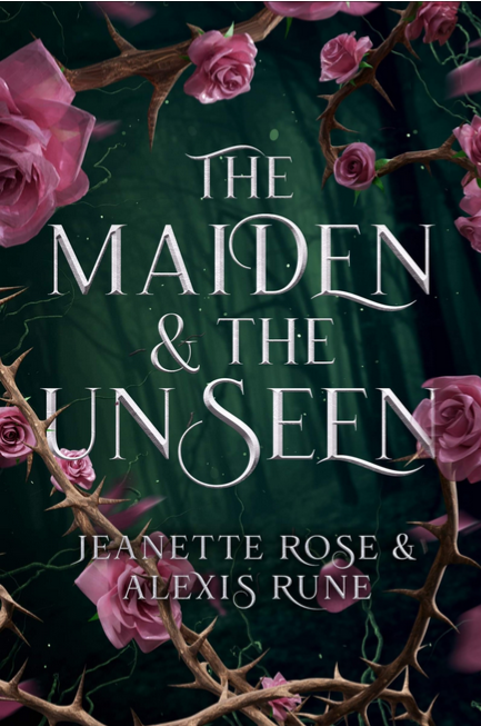 The Maiden The Unseen Alexis Rune Jeanette Rose Rose