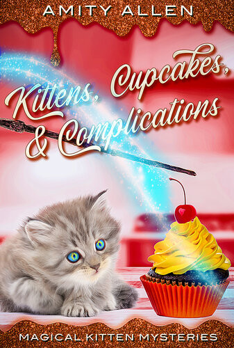 Kittens Cupcakes Complications Magical Kitten Mystery 2 Amity Allen