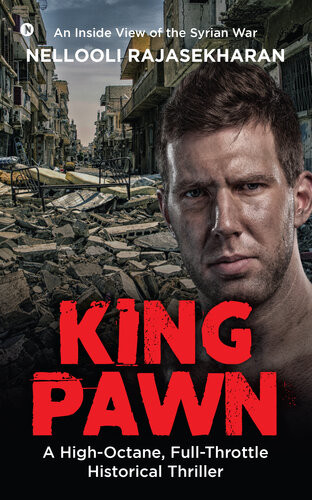 King Pawn A Highoctane Fullthrottle Historical Thriller Nellooli Rajasekharan
