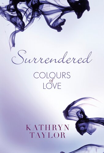 Surrenderedcolours Of Love Kathryn Taylor