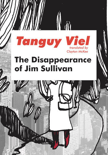 The Disappearance Of Jim Sullivan Tanguy Viel