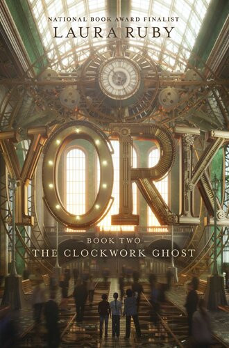 York The Clockwork Ghost Laura Ruby