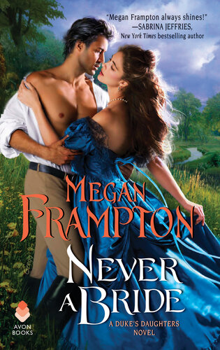 Never A Bride A Dukes Daughters Novel Megan Frampton
