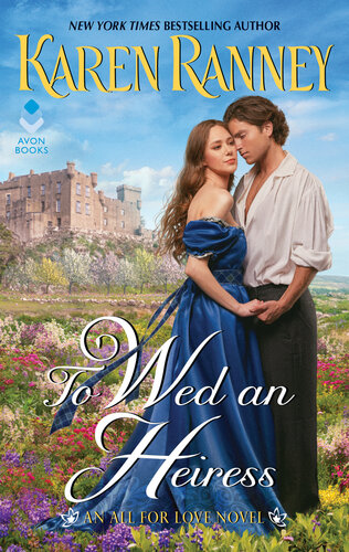 To Wed An Heiress An All For Love Novel Karen Ranney