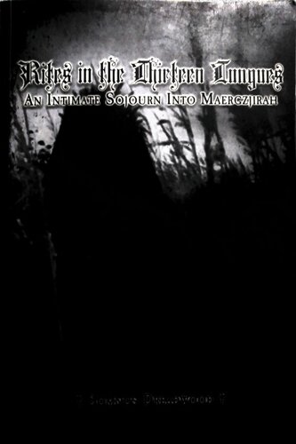 Rites In The Thirteen Tongues An Intimate Sojourn Into Maergzjirah 1st Edition Somnus Dreadwood