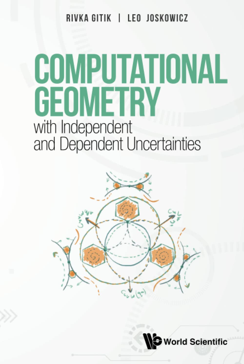 Computational Geometry With Independent And Dependent Uncertainties Rivka Gitik