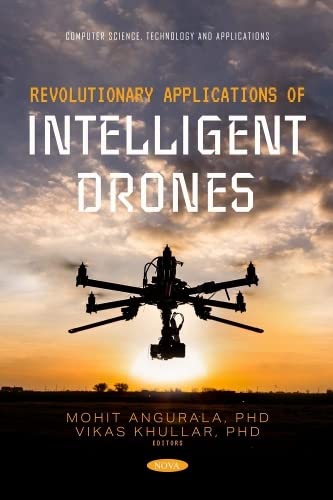 Revolutionary Applications Of Intelligent Drones Mohit Angurala