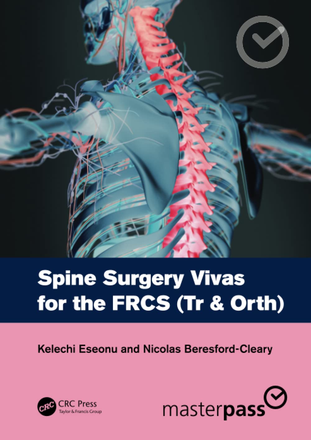 Spine Surgery Vivas For The Frcs Tr Orth Kelechi Eseonu Nicolas Beresfordcleary