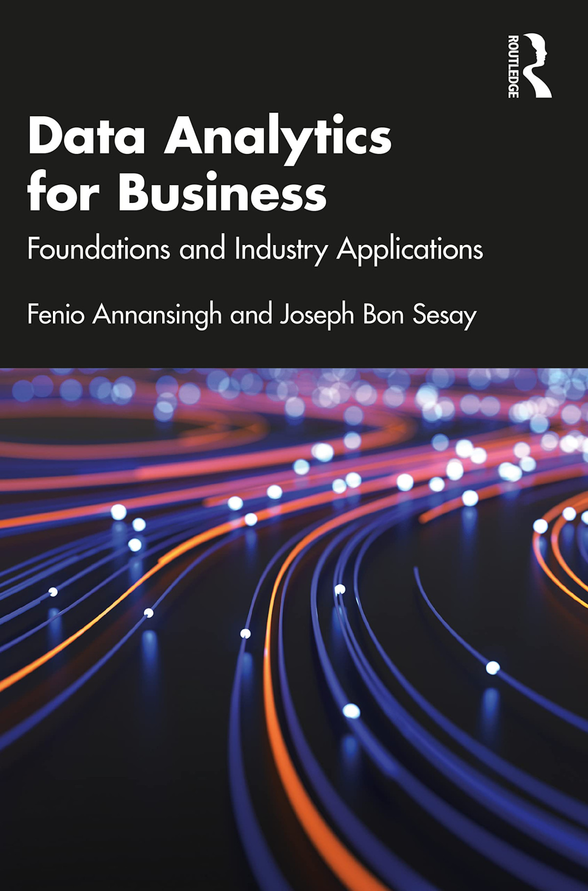 Data Analytics For Business Foundations And Industry Applications Fenio Annansingh