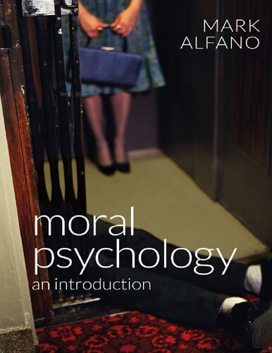 Moral Psychology An Introduction Mark Alfano