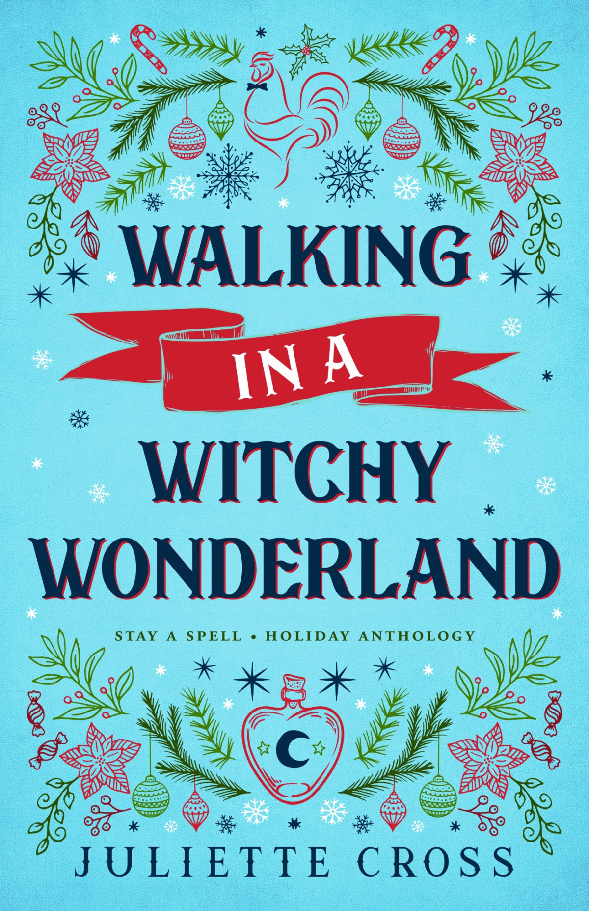 Walking In A Witchy Wonderland Juliette Cross