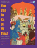 You Can Ta Ka Di Mi This Improve And Expand Your Rhythmic Sense And Precision Todd Isler