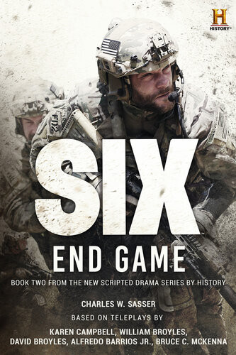 Six End Game Based On The History Channel Series Six Charles W Sasser