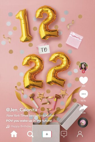 12 To 22 Pov You Wake Up In The Future Jen Calonita