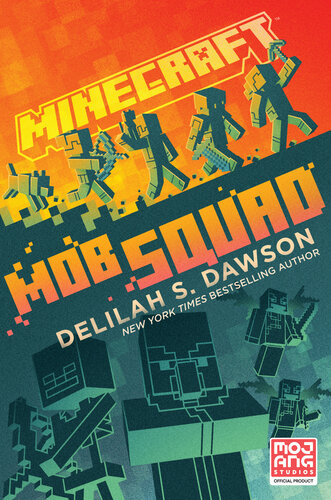Minecraft Mob Squad Delilah S Dawson