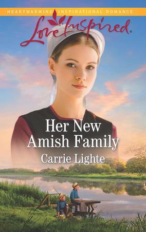 Her New Amish Family Carrie Lighte