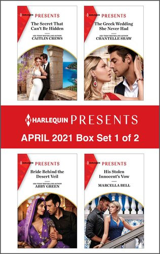 Harlequin Presentsapril 2021box Set 1 Of 2 The Secret That Cant Be Hidden By Caitlin Crews Bride Behind The Desert Veil By Abby Green The Greek Wedding She Never Had By Chantelle Shaw His Stolen Innocents Vow By Marcella Bell Caitlin Crews Abby Green Chantelle Shaw Marcella Bell