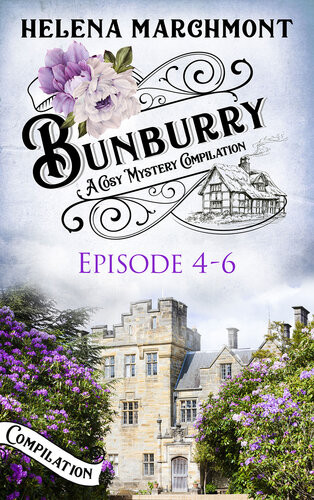 Bunburryepisode 46 A Cosy Mystery Compilation Helena Marchmont