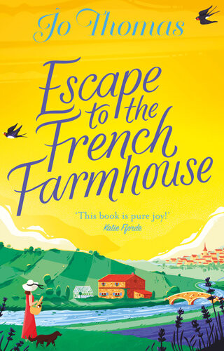 Escape To The French Farmhouse The 1 Kindle Bestseller Jo Thomas
