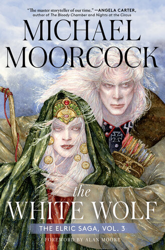 The White Wolf The Elric Saga Part 3 Michael Moorcock