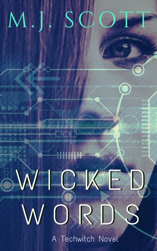 Wicked Words A Futuristic Urban Fantasy Novel Mj Scott