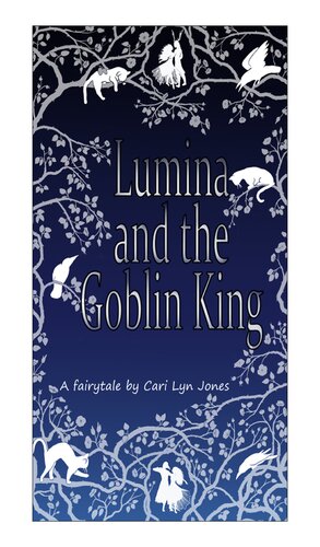 Lumina And The Goblin King A Fairytale Cari Lyn Jones