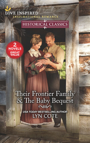 Their Frontier Family The Baby Bequest Lyn Cote