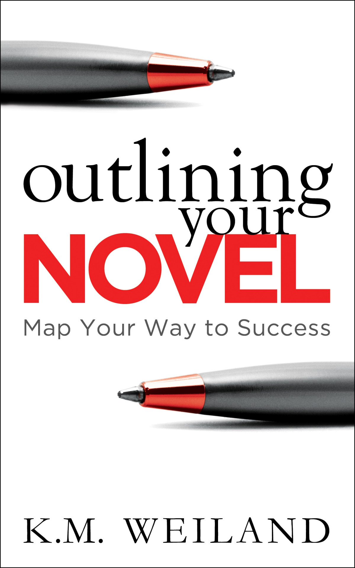 Outlining Your Novel Map Your Way To Success Km Weiland