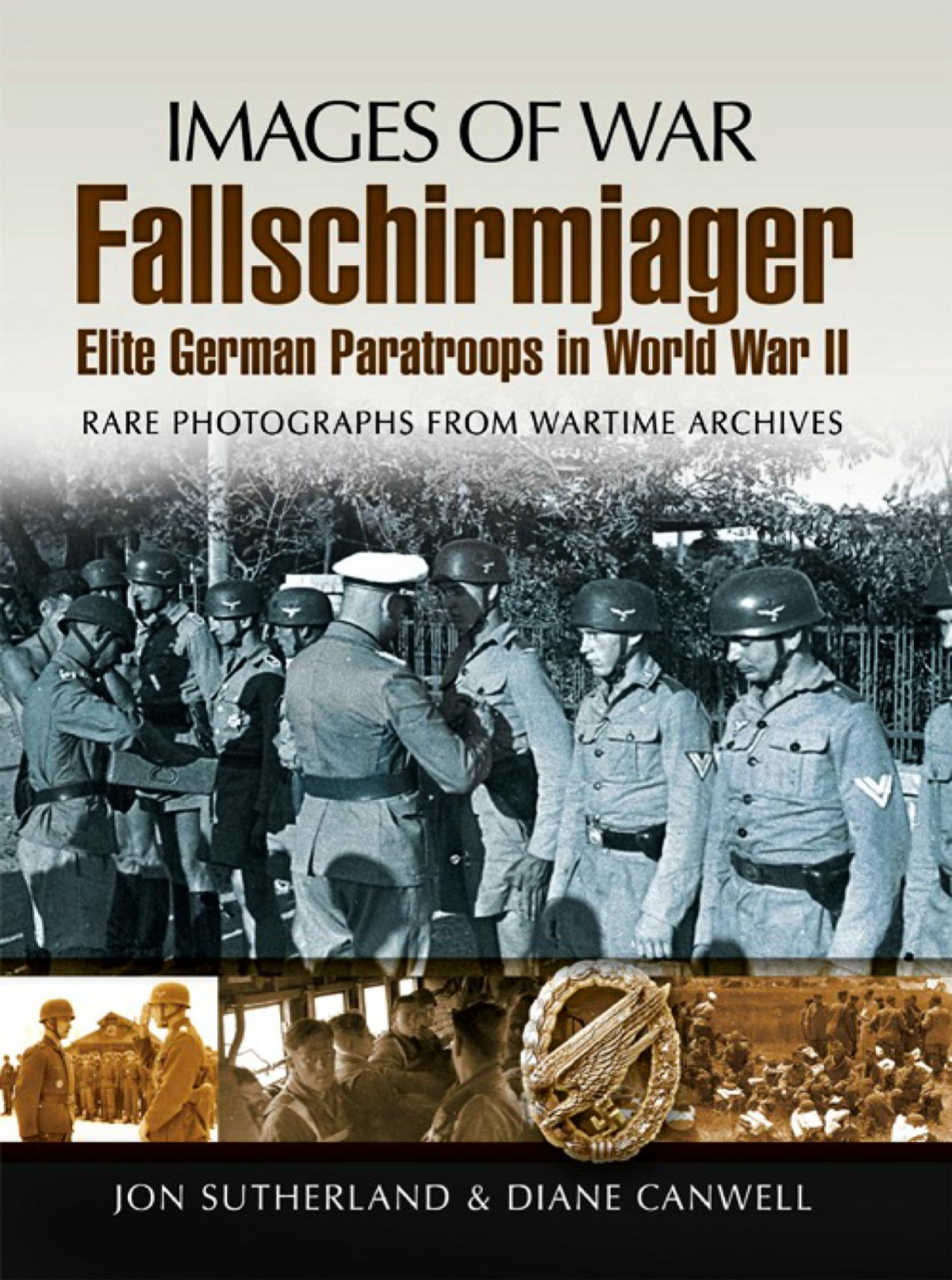 Fallschirmjager Elite German Paratroops In World War Ii Images Of War 1st Edition Jon Sutherland