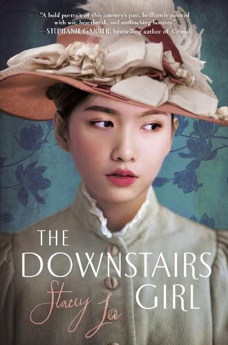 The Downstairs Girl Stacey Lee
