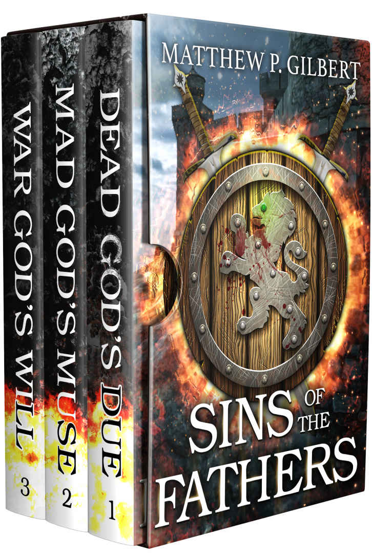 Sins Of The Fathers The Complete Trilogy Matthew P Gilbert