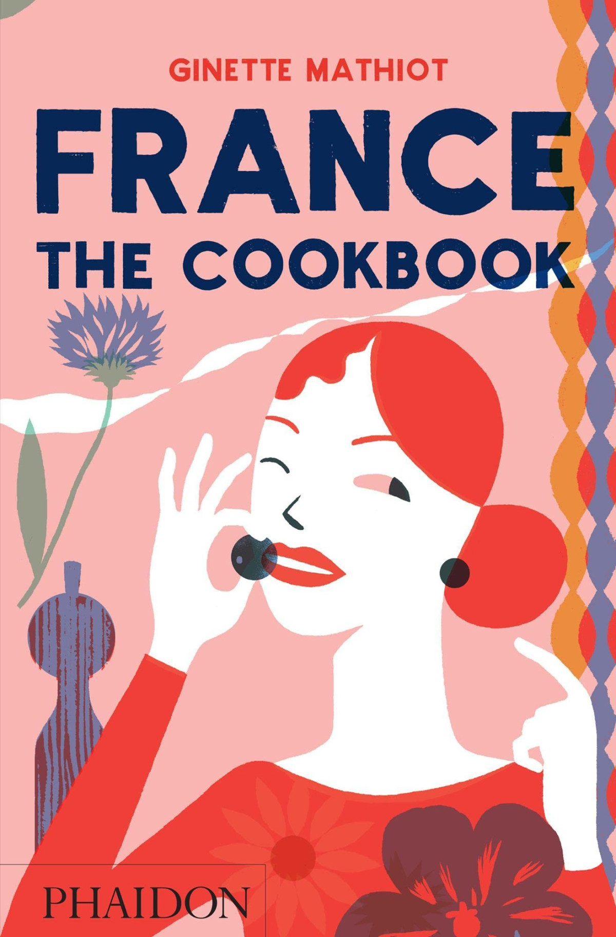 France The Cookbook Ginette Mathiot Clothilde Dusoulie