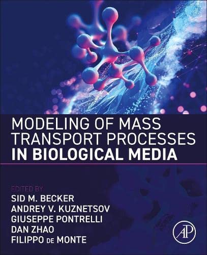 Modeling Of Mass Transport Processes In Biological Media Sid Becker