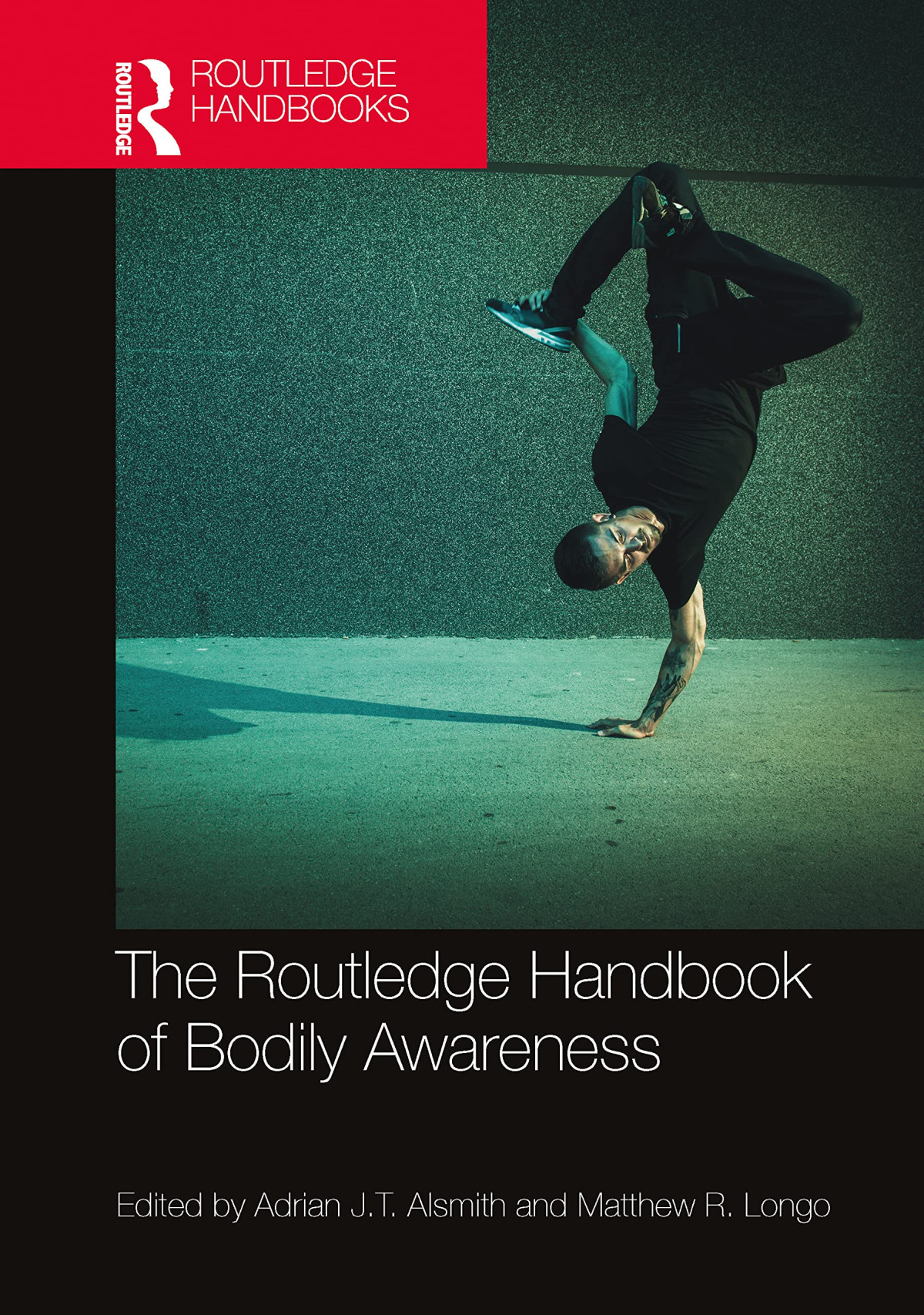 The Routledge Handbook Of Bodily Awareness Adrian Jt Alsmith