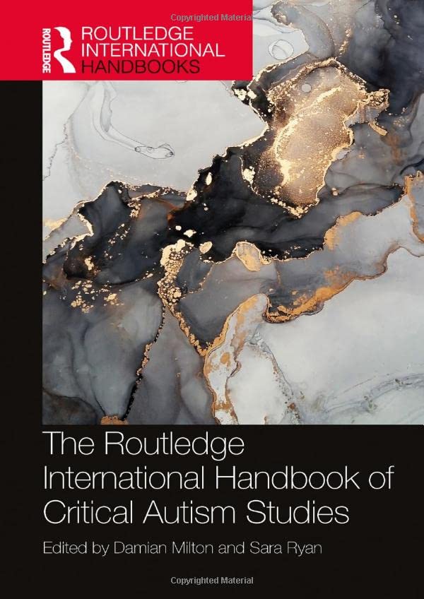 The Routledge International Handbook Of Critical Autism Studies Damian Milton
