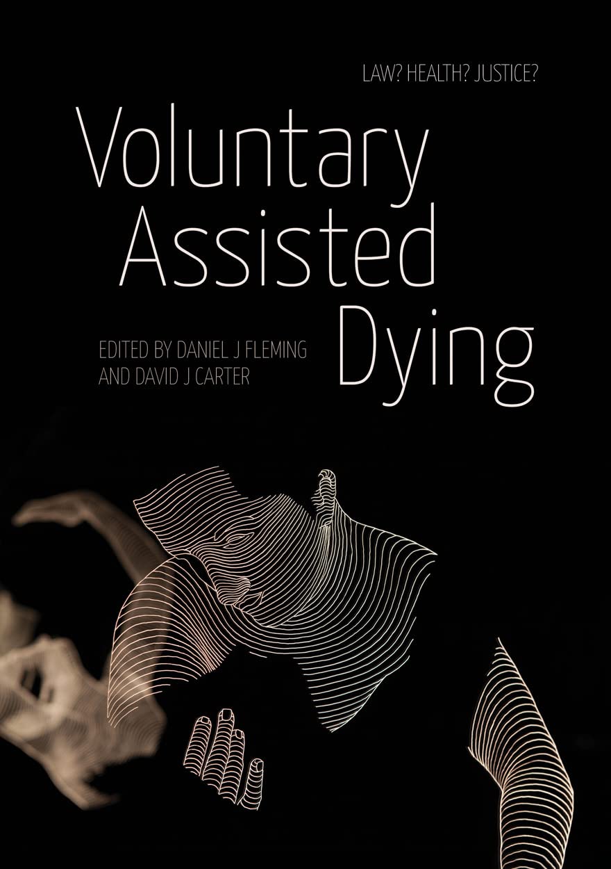 Voluntary Assisted Dying Law Health Justice Daniel J Fleming