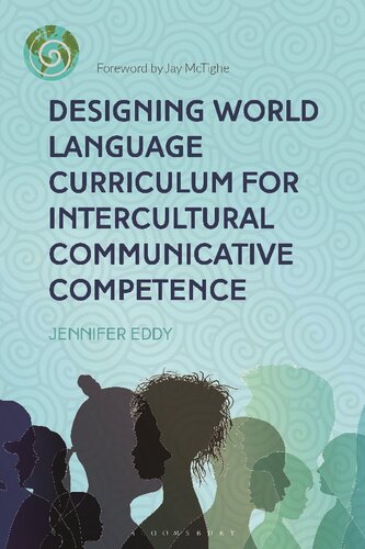 Designing World Language Curriculum For Intercultural Communicative Competence Jennifer Eddy
