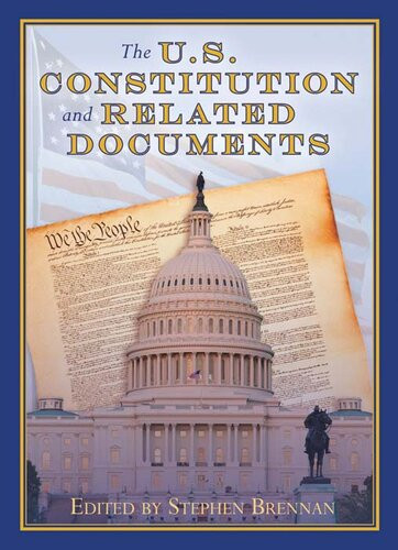 The Us Constitution And Related Documents Stephen Brennan