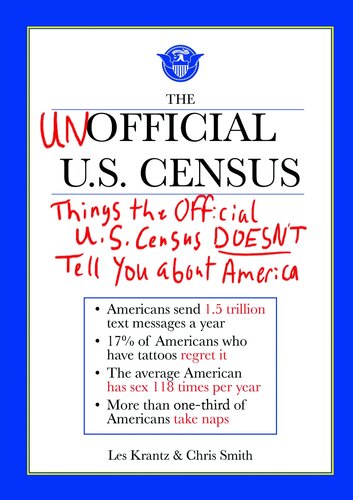 The Unofficial Us Census Things The Official Us Census Doesnt Tell You About America Les Krantz