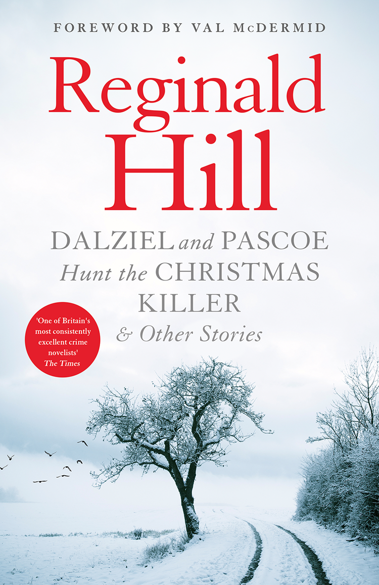Dalziel And Pascoe Hunt The Christmas Killer Other Stories Reginald Hill