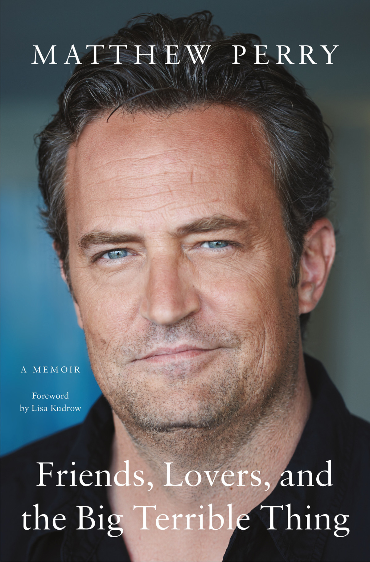Friends Lovers And The Big Terrible Thing Matthew Perry
