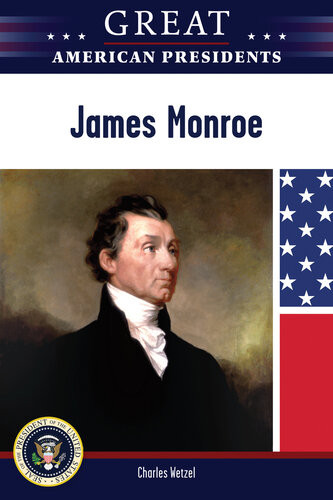 James Monroe 2nd Edition Charles Wetzel
